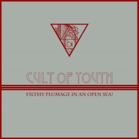Purchase Cult Of Youth - Filthy Plumage In An Open Sea!