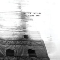 Purchase Factice Factory - The White Days