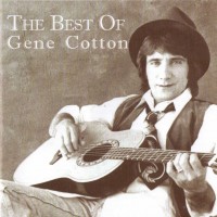 Purchase Gene Cotton - The Best Of Gene Cotton (Reissued 2001)