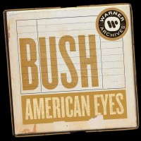 Purchase Bush - American Eyes (CDS)