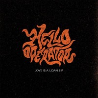 Purchase Hello Operator - Love Is A Loan (EP)