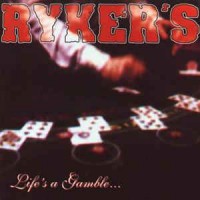 Purchase Rykers - Life's A Gamble... So Is Death