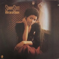 Purchase Sonny Stitt - Never Can Say Goodbye (Vinyl)