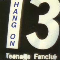 Purchase Teenage Fanclub - Hang On