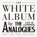 Buy The Analogues - The White Album Live In Liverpool CD1 Mp3 Download