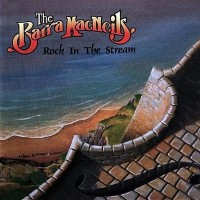 Purchase The Barra MacNeils - Rock In The Stream