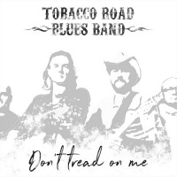 Purchase Tobacco Road Blues Band - Don't Tread On Me
