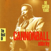 Purchase Cannonball Adderley - The Best Of Cannonball Adderley: The Capitol Years
