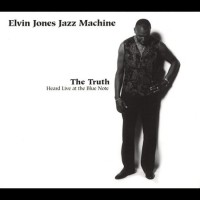 Purchase Elvin Jones Jazz Machine - The Truth: Heard Live At The Blue Note