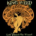 Buy King Weed - Let There Be Weed Mp3 Download