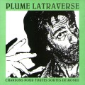 Buy Plume Latraverse - Chansons Pour Toutes Sortes De Monde (Tape) Mp3 Download