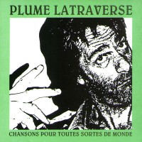 Purchase Plume Latraverse - Chansons Pour Toutes Sortes De Monde (Tape)