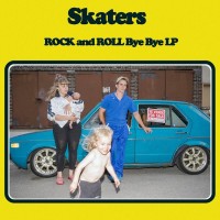 Purchase Skaters - Rock And Roll Bye Bye