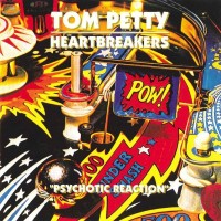 Purchase Tom Petty & The Heartbreakers - Psychotic Reaction