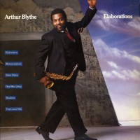 Purchase Arthur Blythe - Elaborations (Vinyl)