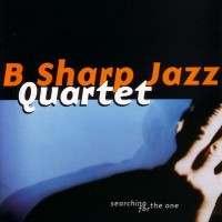 Purchase B Sharp Jazz Quartet - Searching For The One