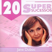 Purchase Jane Duboc - 20 Super Sucessos