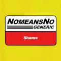 Buy Nomeansno - Generic Shame Mp3 Download