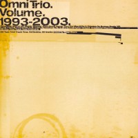 Purchase Omni Trio - Volume 1993-2003 CD1