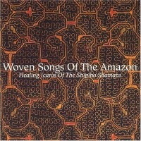 Purchase Shipibo Shamans - Woven Songs Of The Amazon