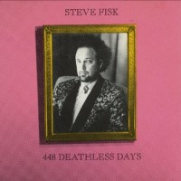 Purchase Steve Fisk - 448 Deathless Days