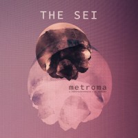 Purchase The Sei - Metroma (CDS)