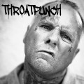 Buy Throatpunch - Throatpunch My Mum Is More Hardcore Than This Mp3 Download