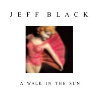 Purchase Jeff Black - A Walk In The Sun