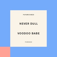 Purchase Never Dull - Voodoo Babe (CDS)