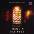 Buy Stile Antico - The Golden Renaissance: Josquin des Prez Mp3 Download