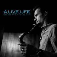 Purchase Bob Reynolds - A Live Life