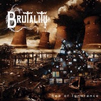 Purchase Brutality - Sea Of Ignorance