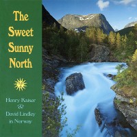 Purchase Henry Kaiser - The Sweet Sunny North (With David Lindley)
