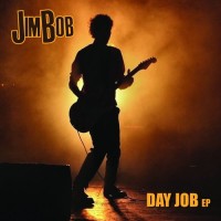 Purchase Jim Bob - Day Job (EP)