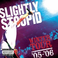 Purchase Slightly Stoopid - Winter Tour '05 - '06 CD1
