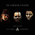 Buy Mike Sopko & Bill Laswell & Tyshawn Sorey - On Common Ground Mp3 Download