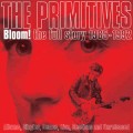 Buy The Primitives - Bloom! The Full Story 1985-1992 - Bbc Sessions 1986-1987 ; Live CD5 Mp3 Download