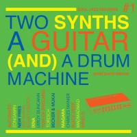 Purchase VA - Soul Jazz Records Presents Two Synths A Guitar (And) A Drum Machine - Post Punk Dance Vol.1