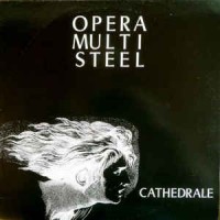 Purchase Opera Multi Steel - Cathedrale + Rien (Reissued 2007)