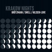 Purchase Peter Brotzmann - Krakow Nights (With Steve Swell & Paul Nilssen-Love)