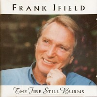 Purchase Frank Ifield - The Fire Still Burns