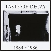 Purchase Taste Of Decay - 1984-1986