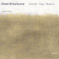 Buy Cikada String Quartet - In Due Tempi (Kaija Saariaho, John Cage, Bruno Maderna) Mp3 Download