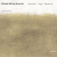 Purchase Cikada String Quartet - In Due Tempi (Kaija Saariaho, John Cage, Bruno Maderna)