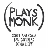 Purchase Scott Amendola - Plays Monk (With Ben Goldberg & Devin Hoff)