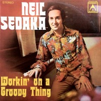 Purchase Neil Sedaka - Workin' On A Groovy Thing (Vinyl)