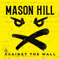 Purchase Mason Hill - Against The Wall