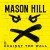Buy Mason Hill - Against The Wall Mp3 Download