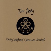 Purchase Tom Petty - Finding Wildflowers (Alternate Versions)