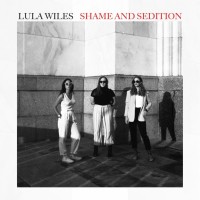 Purchase Lula Wiles - Shame And Sedition